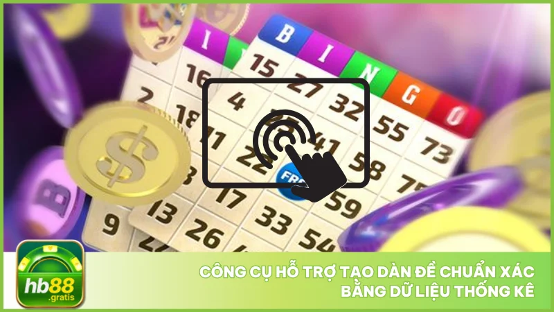 Cách tạo dàn đề hb88 chuẩn xác giúp tăng tỷ lệ trúng 4 Công cụ hỗ trợ tạo dàn đề chuẩn xác bằng dữ liệu thống kê