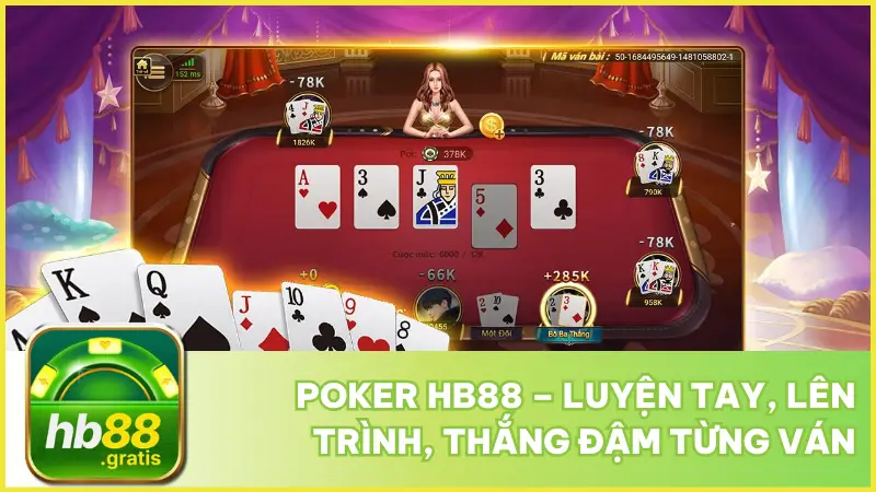 Poker hb88 – Luyện Tay, Lên Trình, Thắng Đậm Từng Ván