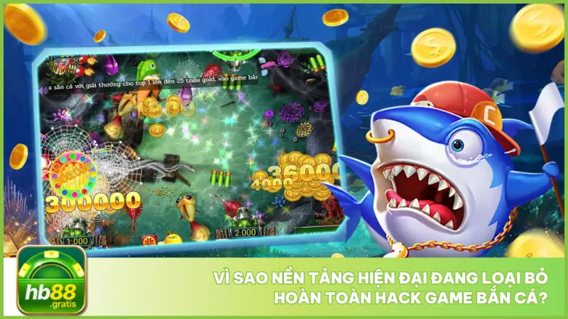 Việc sử dụng hack game bắn cá gần như không còn hiệu quả trong năm 2025